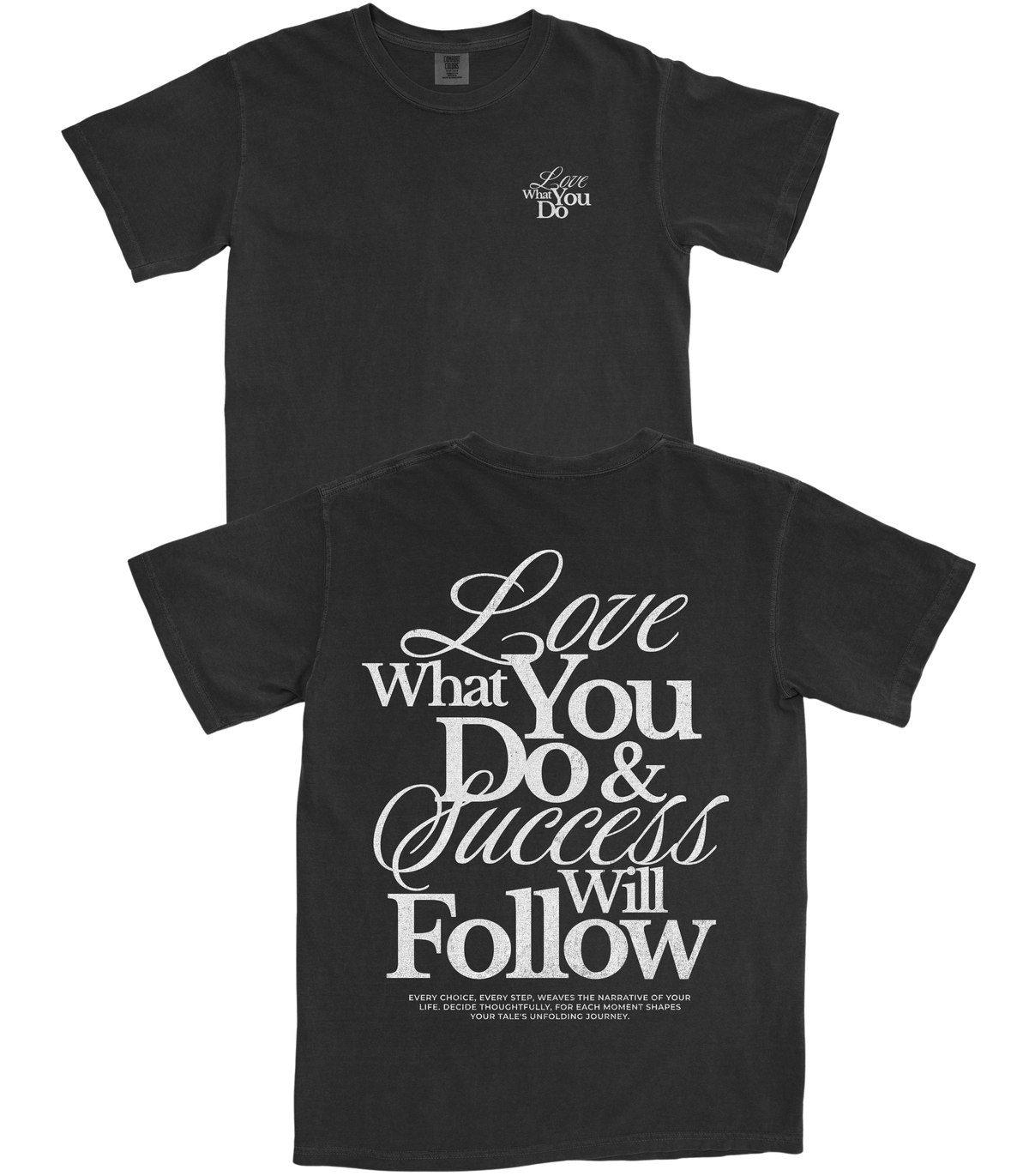 Love What You Do T-Shirt