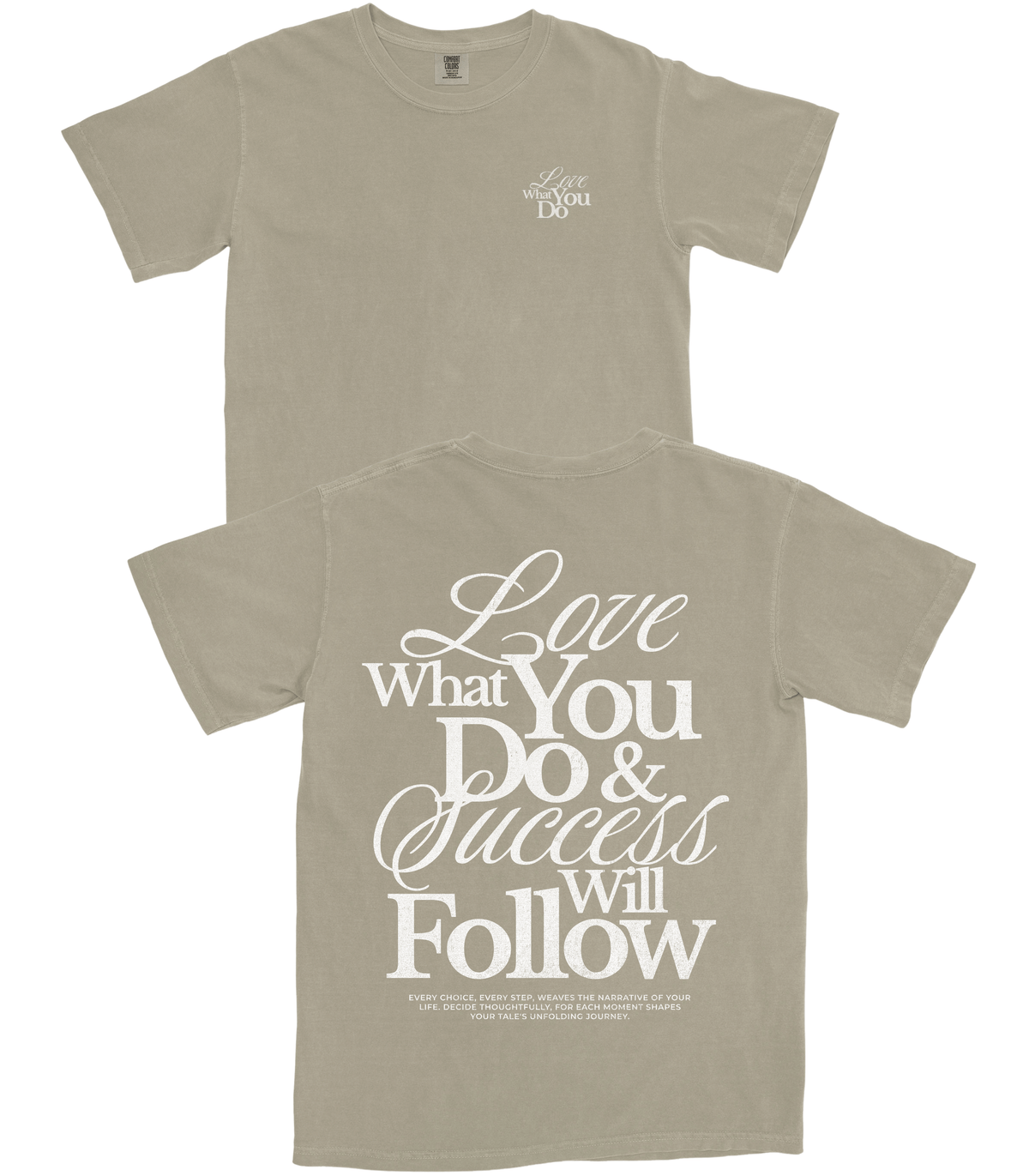 Love What You Do T-Shirt