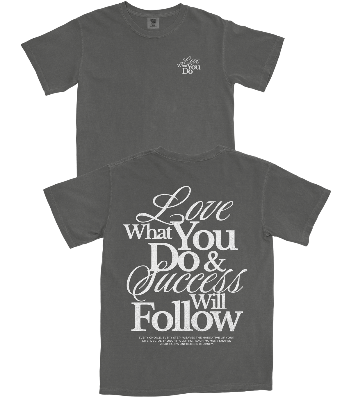 Love What You Do T-Shirt