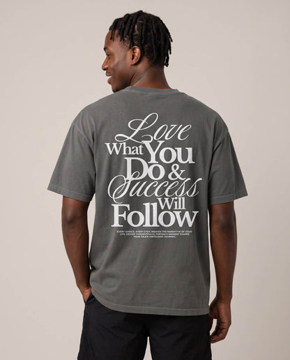 Love What You Do T-Shirt